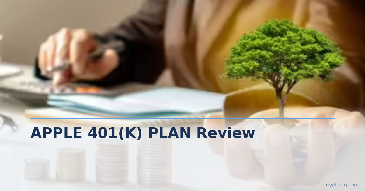 APPLE 401(K) PLAN 401(k) Review: A Match That Rewards Loyalty, Plus Plenty of Investment Options