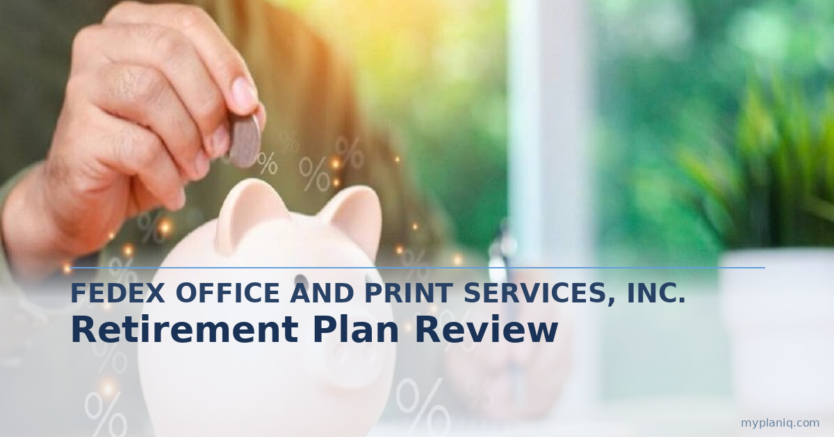 FedEx Office 401(k) Review: An 8% Employer Match With Immediate Vesting