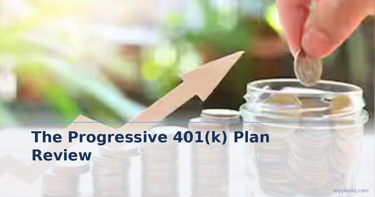 THE PROGRESSIVE 401(K) PLAN Review: 100% Match with 59% Match Rate